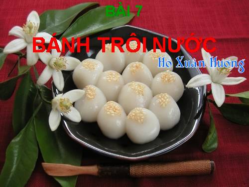 Bài 7. Bánh trôi nước