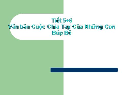 Bài 2. Cuộc chia tay của những con búp bê