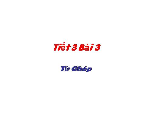 Bài 1. Từ ghép