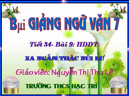 Bài 9. Xa ngắm thác núi Lư (Vọng Lư sơn bộc bổ)