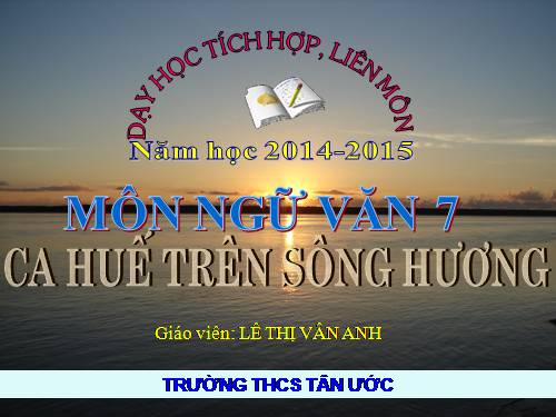 Bài 28. Ca Huế trên sông Hương