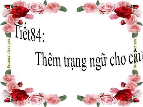 Bài 21. Thêm trạng ngữ cho câu