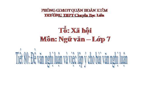 Bài 19. Đề văn nghị luận và việc lập ý cho bài văn nghị luận