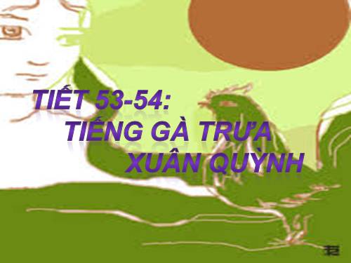 Bài 13. Tiếng gà trưa