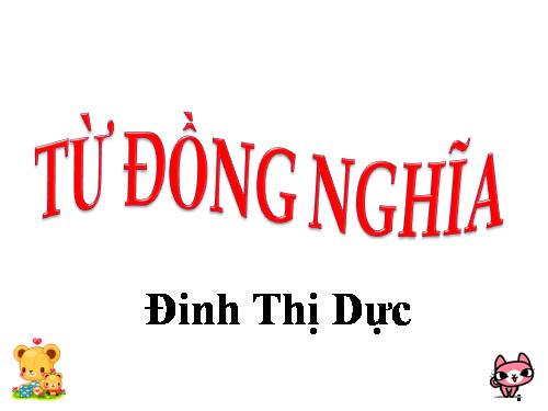 Bài 9. Từ đồng nghĩa