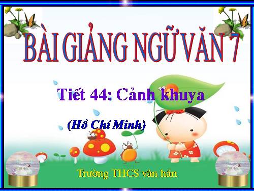 Bài 12. Cảnh khuya