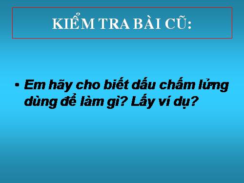 Bài 30. Dấu gạch ngang