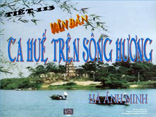 Bài 28. Ca Huế trên sông Hương