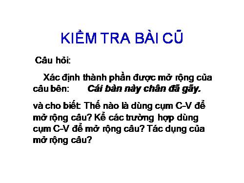 Bài 27. Dùng cụm chủ - vị để mở rộng câu: Luyện tập (tiếp theo)