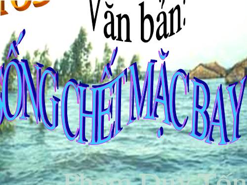 Bài 26. Sống chết mặc bay