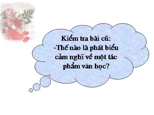 Bài 13. Luyện nói: Phát biểu cảm nghĩ về tác phẩm văn học