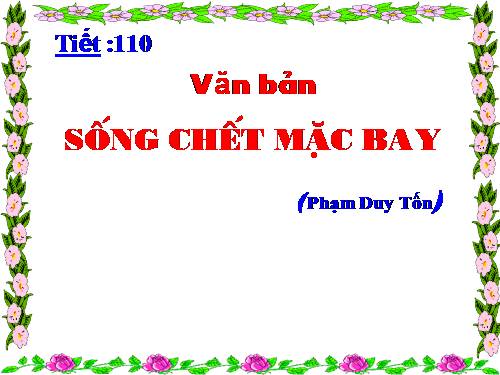 Bài 26. Sống chết mặc bay