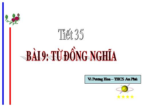 Bài 9. Từ đồng nghĩa