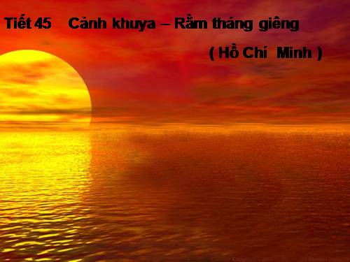 Bài 12. Cảnh khuya