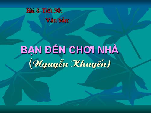 Bài 8. Bạn đến chơi nhà