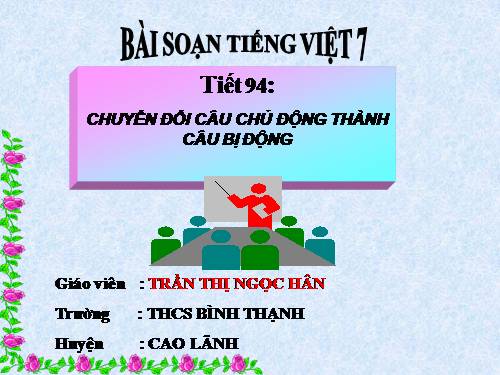 Bài 23. Chuyển đổi câu chủ động thành câu bị động