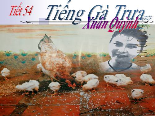 Bài 13. Tiếng gà trưa