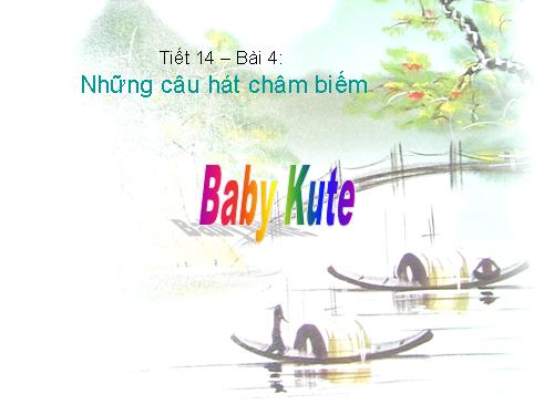 Bài 4. Những câu hát châm biếm