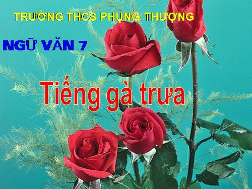 Bài 13. Tiếng gà trưa