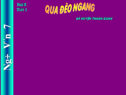 Bài 8. Qua Đèo Ngang