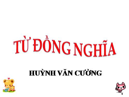 Bài 9. Từ đồng nghĩa