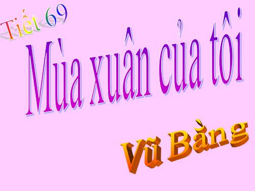 Bài 15. Mùa xuân của tôi