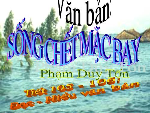 Bài 26. Sống chết mặc bay