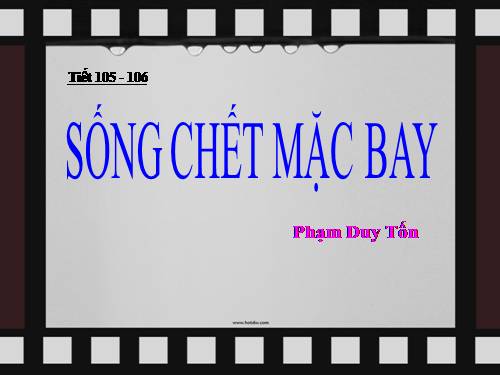 Bài 26. Sống chết mặc bay