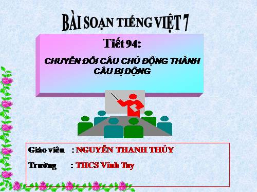 Bài 23. Chuyển đổi câu chủ động thành câu bị động