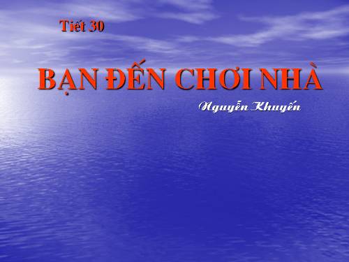 Bài 8. Bạn đến chơi nhà