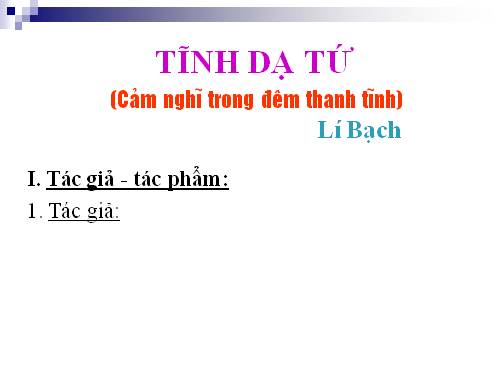 Bài 10. Cảm nghĩ trong đêm thanh tĩnh (Tĩnh dạ tứ)