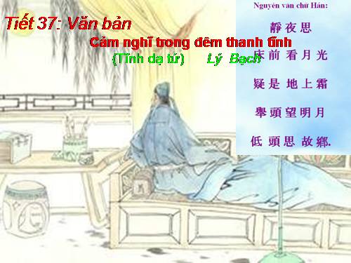 Bài 10. Cảm nghĩ trong đêm thanh tĩnh (Tĩnh dạ tứ)