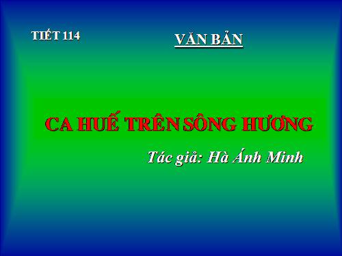 Bài 28. Ca Huế trên sông Hương