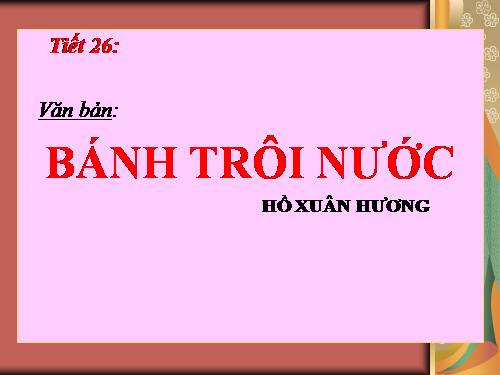 Bài 7. Bánh trôi nước