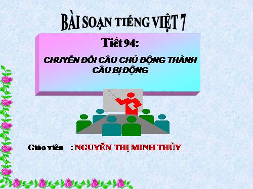 Bài 23. Chuyển đổi câu chủ động thành câu bị động