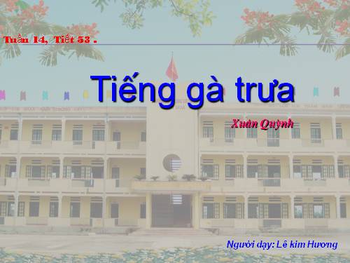 Bài 13. Tiếng gà trưa