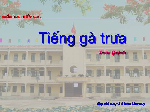 Bài 13. Tiếng gà trưa