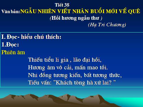 Bài 10. Ngẫu nhiên viết nhân buổi mới về quê (Hồi hương ngẫu thư)