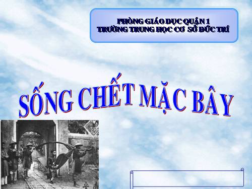 Bài 26. Sống chết mặc bay