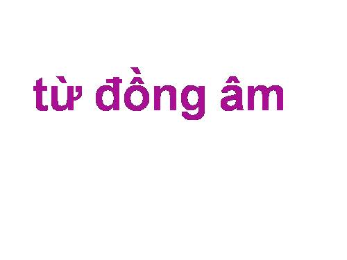 Bài 11. Từ đồng âm