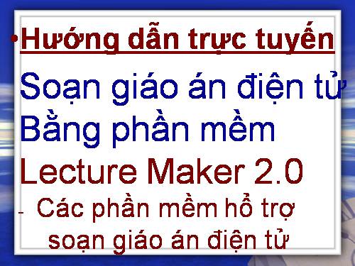 dạy trực tuyến Lacture Maker