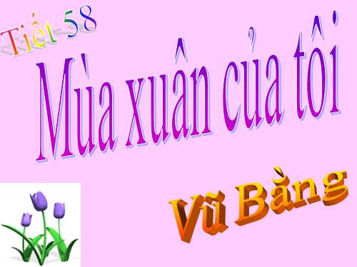 Bài 15. Mùa xuân của tôi