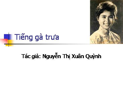 Bài 13. Tiếng gà trưa