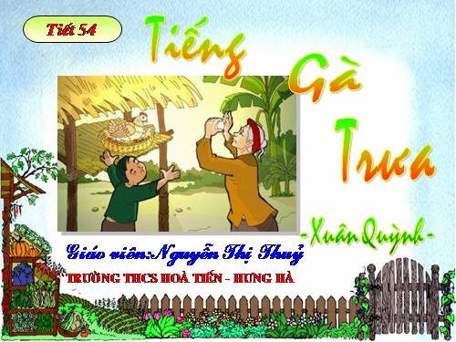 Bài 13. Tiếng gà trưa