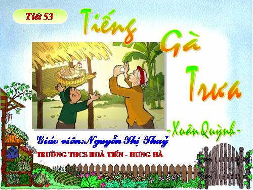 Bài 13. Tiếng gà trưa