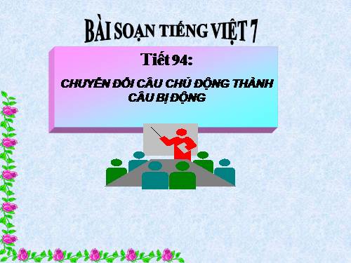 Bài 23. Chuyển đổi câu chủ động thành câu bị động