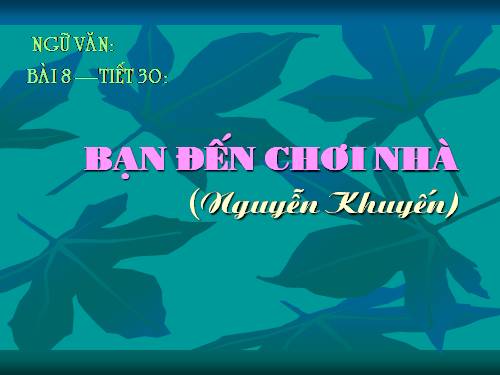 Bài 8. Bạn đến chơi nhà