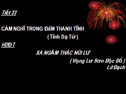 Bài 10. Cảm nghĩ trong đêm thanh tĩnh (Tĩnh dạ tứ)