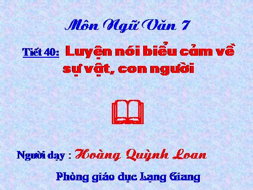 Bài 10. Luyện nói: Văn biểu cảm về sự vật, con người