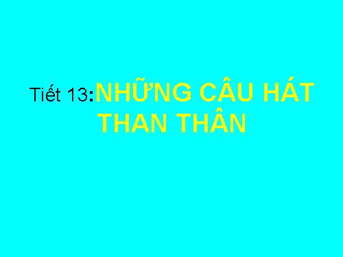 Bài 4. Những câu hát than thân